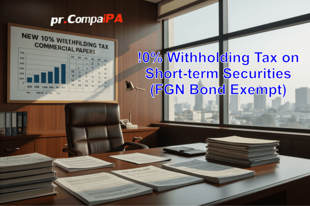 PR CompaiPA New Image -Withholding Tax Enforcement Begins on Short-Term Securities; FGN Bonds Remain Exempt