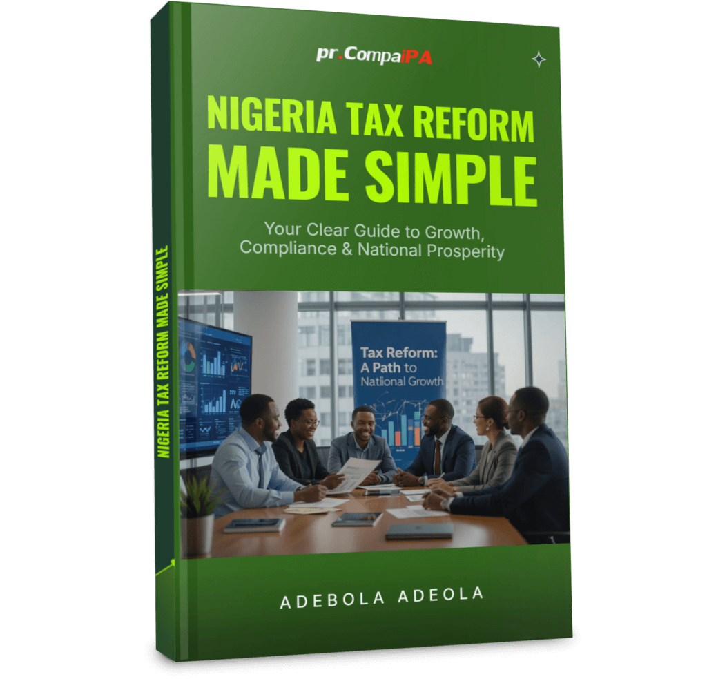 PR CompaiPA Nigeria Tax Reform Made Simple: Your clear guide to growth, compliance and national prosperity.