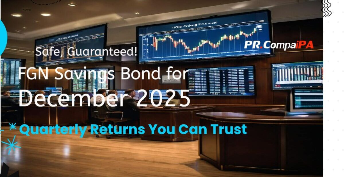 PR CompaiPA - FGN Savings Bond for December 2025: Safe, Guaranteed Quarterly Returns You Can Trust
