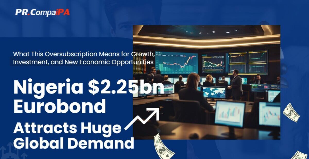 PR CompaiPA - Nigeria $2.25bn Eurobond attracts huge global demand