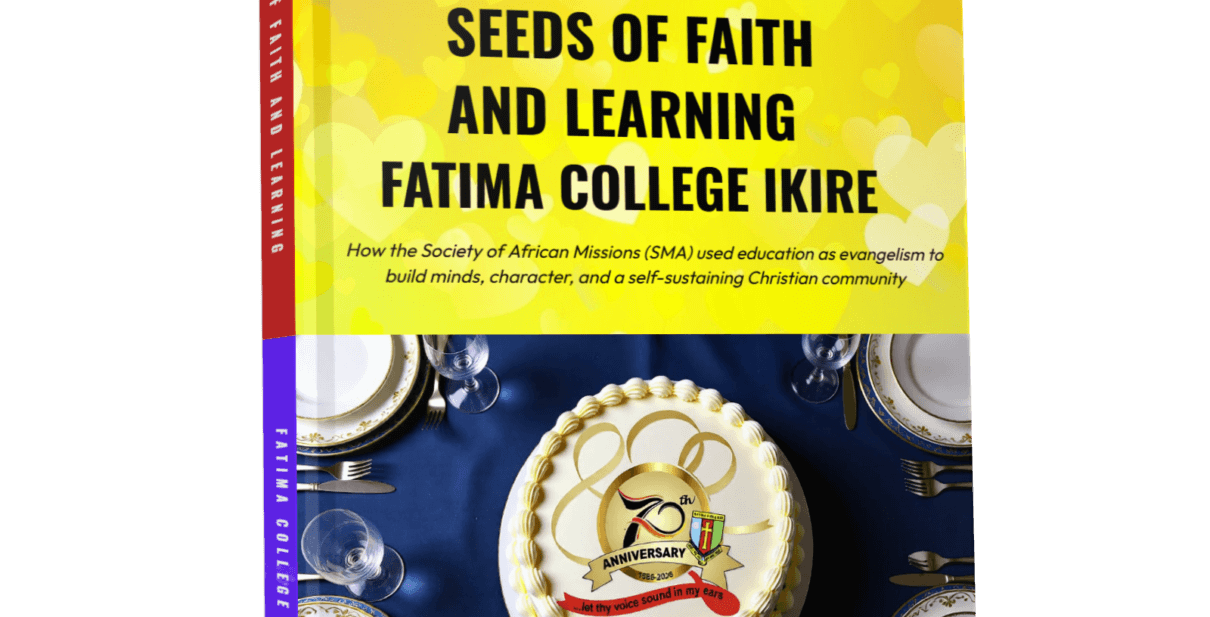 Seeds of Faith and Learning SMA Fatima College Ikire 70th Anniversary