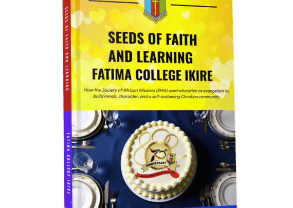 Seeds of Faith and Learning SMA Fatima College Ikire 70th Anniversary